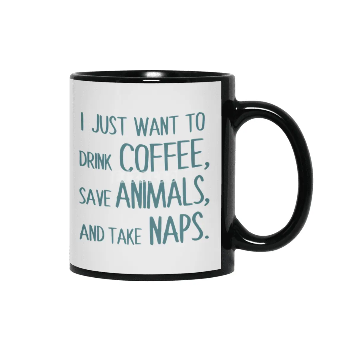 I Just Want To Drink Coffee, Save Animals, And Take Naps Siyah Kupa