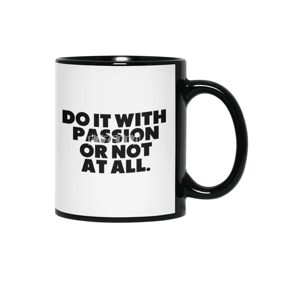 Do It With Passion Or Not At All Siyah Kupa