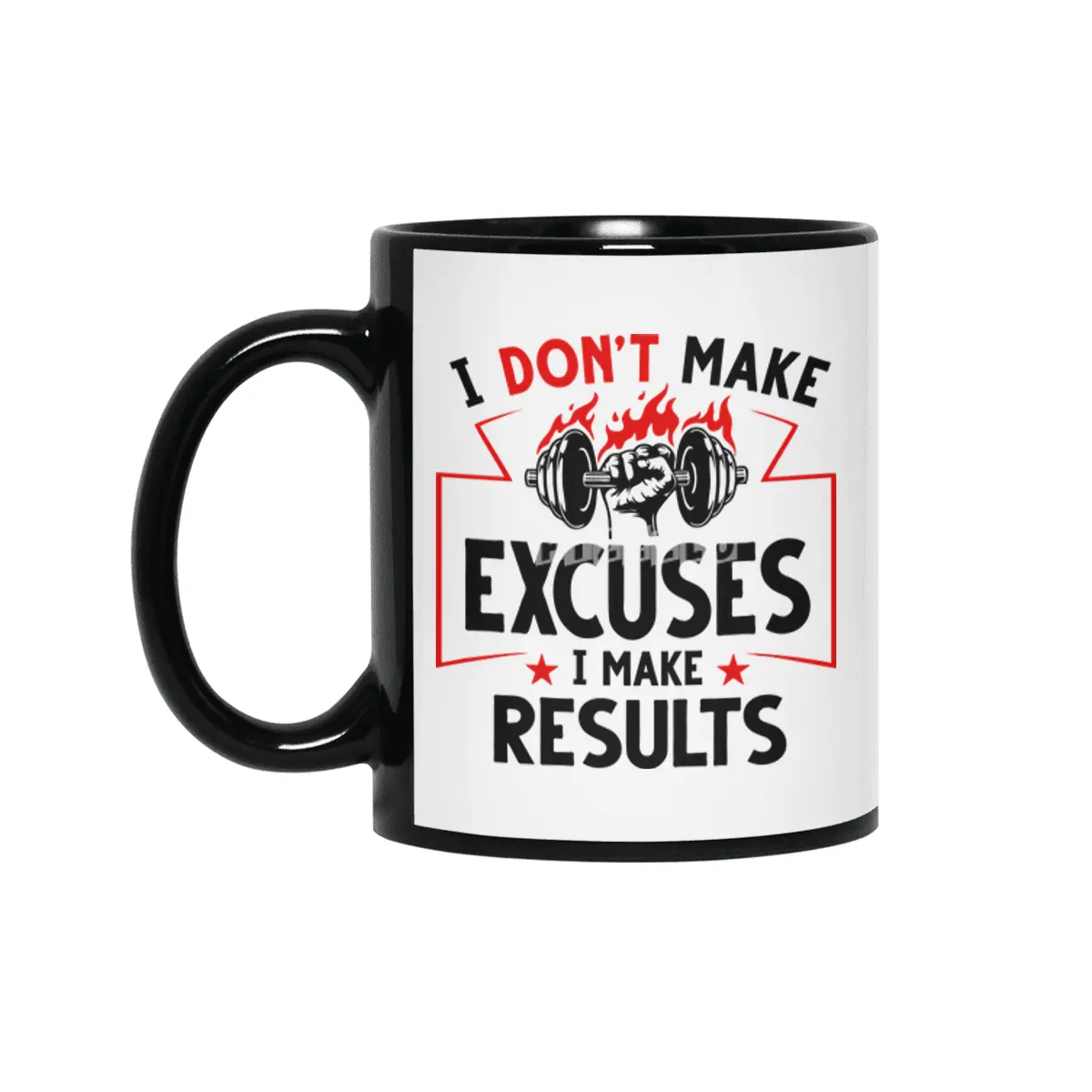 I DON'T MAKE EXCUSES- I MAKE RESULTS Siyah Kupa