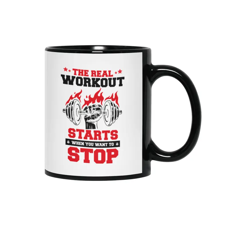THE REAL WORKOUT STARTS WHEN Siyah Kupa
