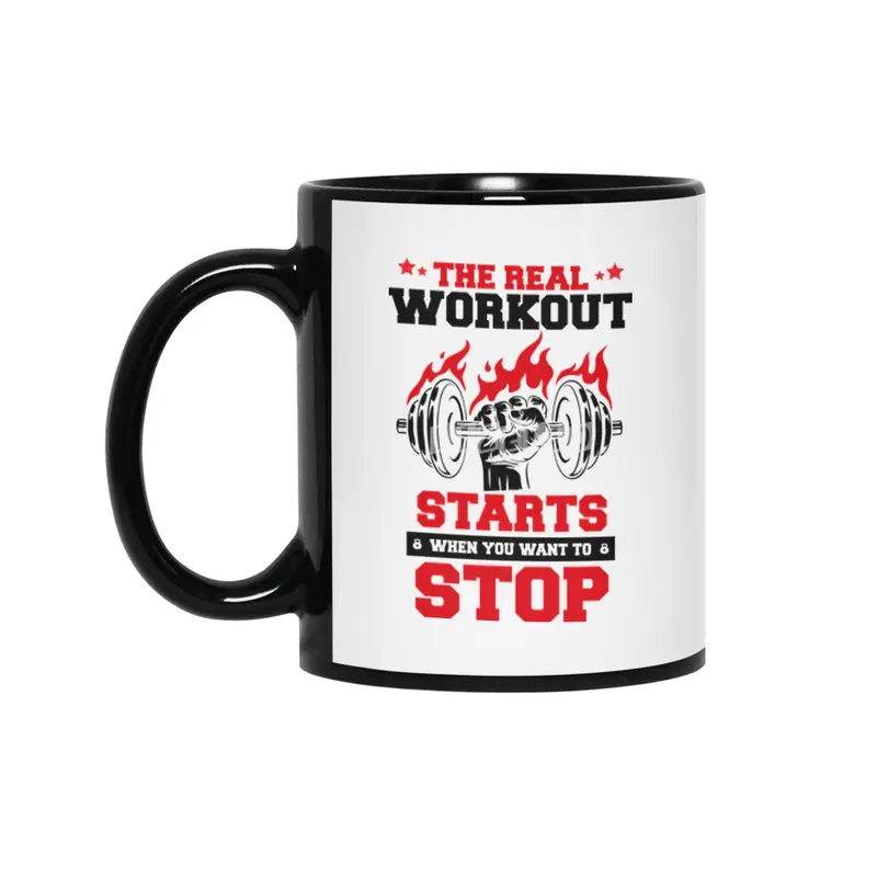 THE REAL WORKOUT STARTS WHEN Siyah Kupa