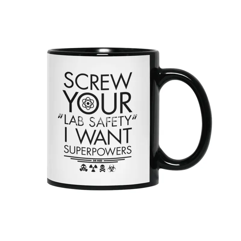 Screw your lab safety, I want SUPERPOWERS Siyah Kupa