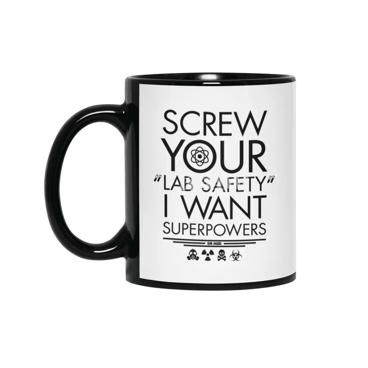 Screw your lab safety, I want SUPERPOWERS Siyah Kupa