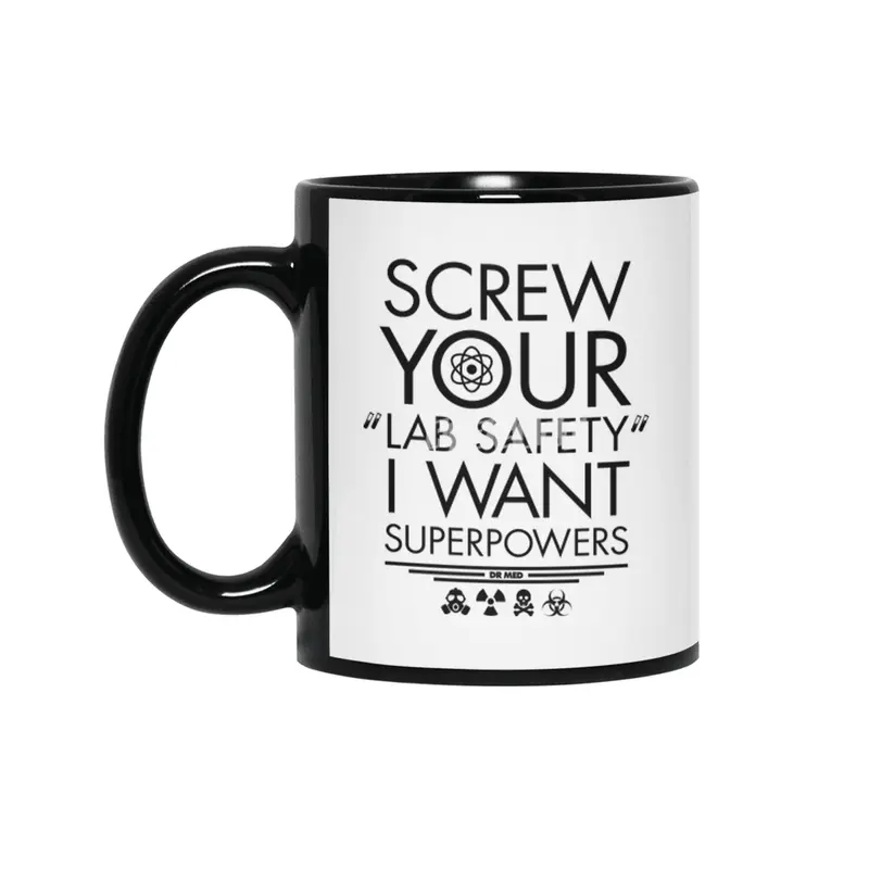 Screw your lab safety, I want SUPERPOWERS Siyah Kupa