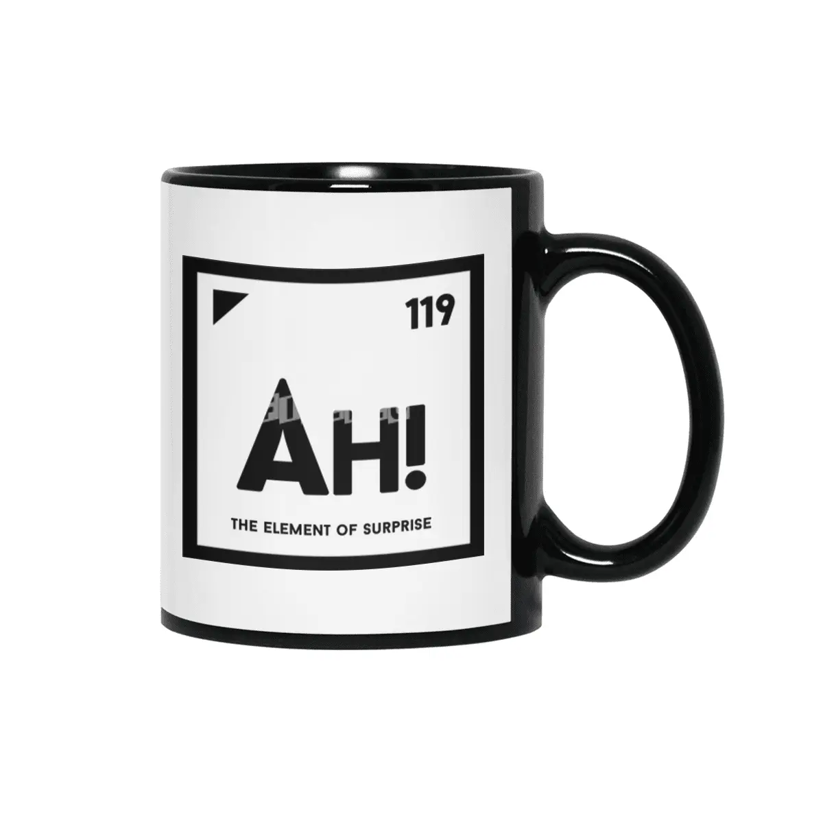 Ah! The element of surprise Siyah Kupa