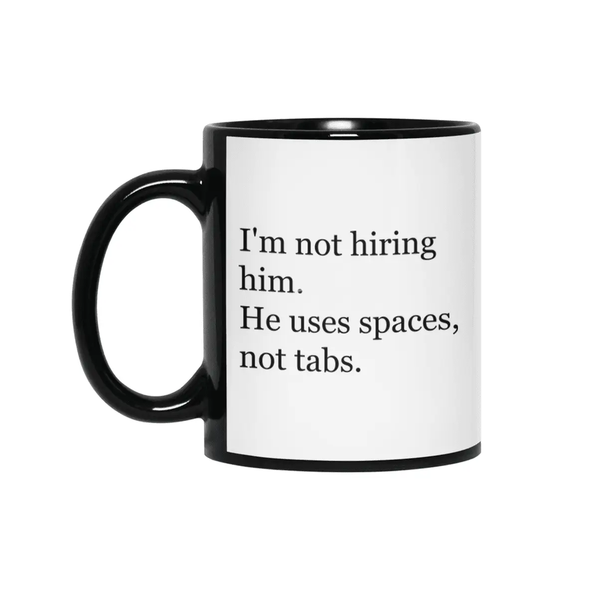 Tabs over spaces / Silicon Valley Siyah Kupa