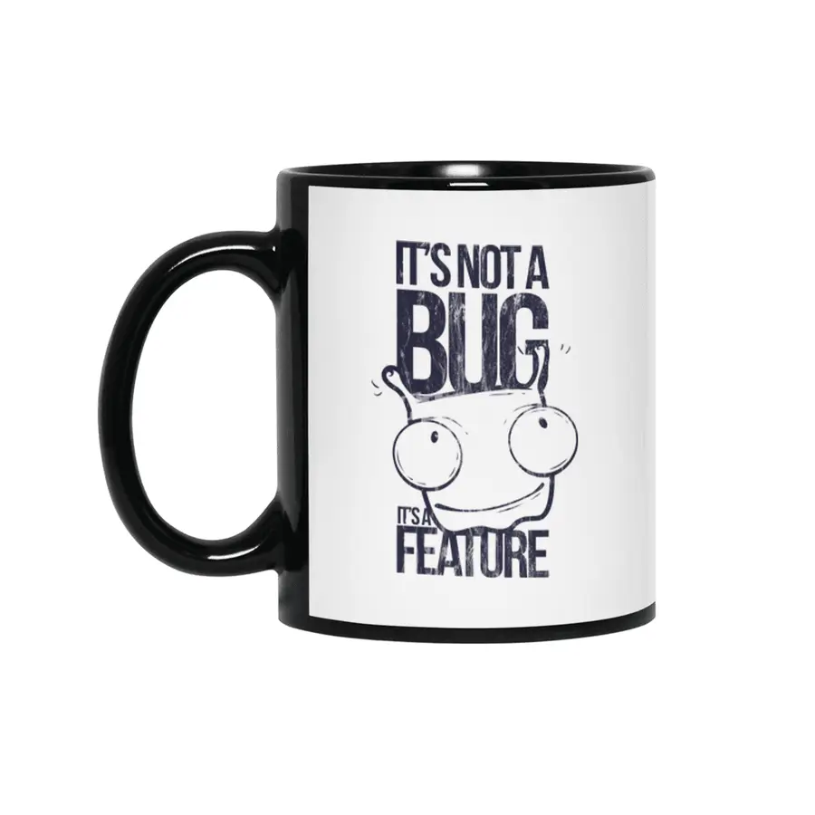FUNNY MONSTER BUG - It`s not a Bug - Its a Feature Shirt Motiv Siyah Kupa