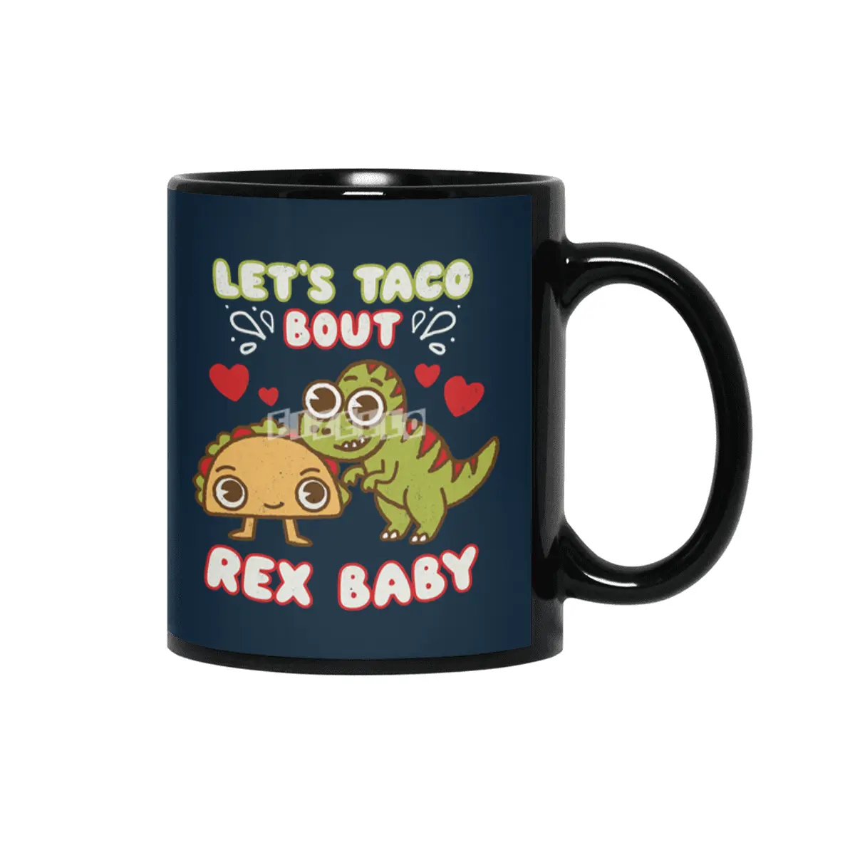 Let's Taco About Rex Baby - Dinosaur & Mexican Lover Siyah Kupa