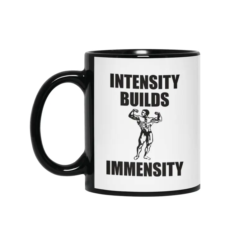 Bodybuilding - Intensity Builds Immensity Siyah Kupa