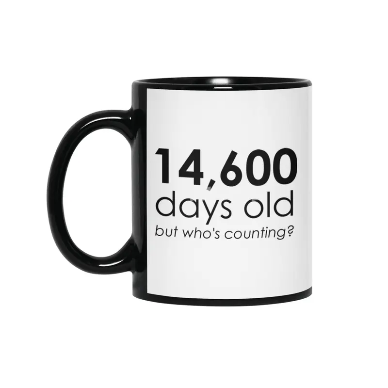 14,600 Days Old Siyah Kupa