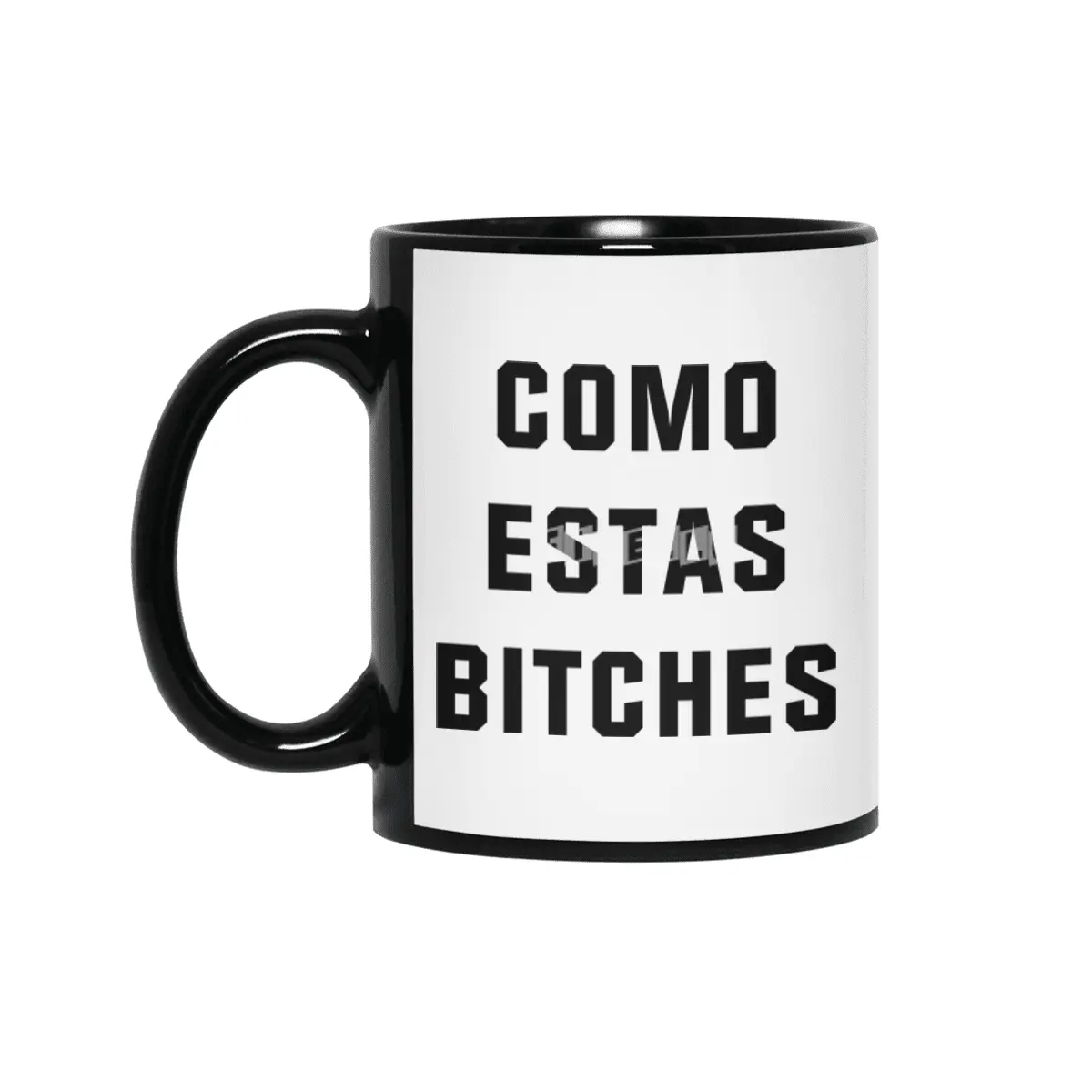 Como Estas Bitches Siyah Kupa