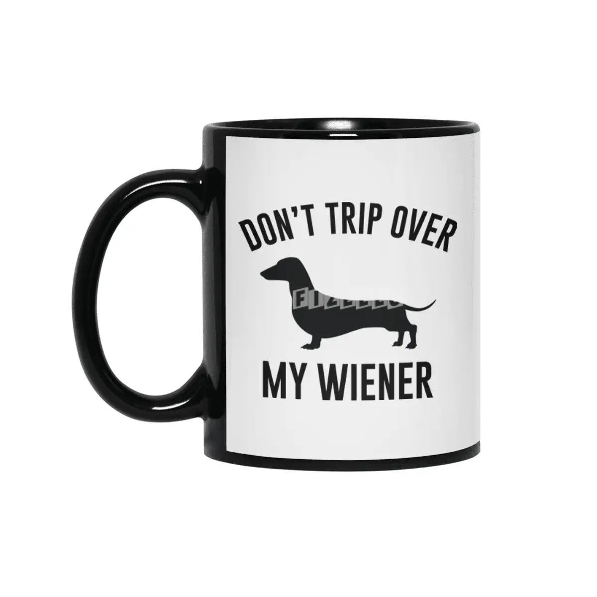 Don't Trip Over My Wiener Siyah Kupa