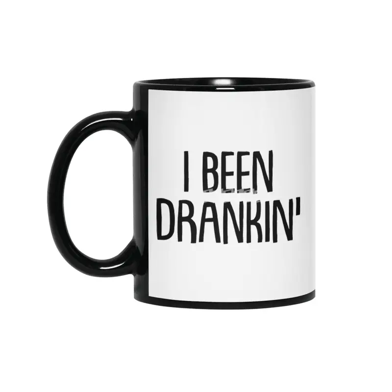 I Been Drankin' Siyah Kupa