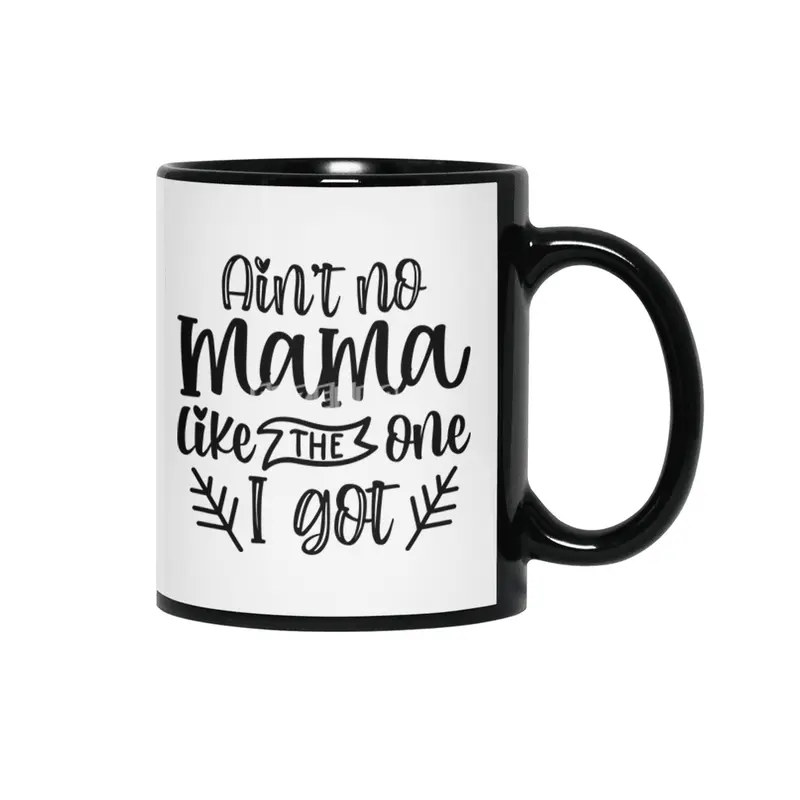 Ain't No Mama Like The One I Got, Mother's Day Siyah Kupa
