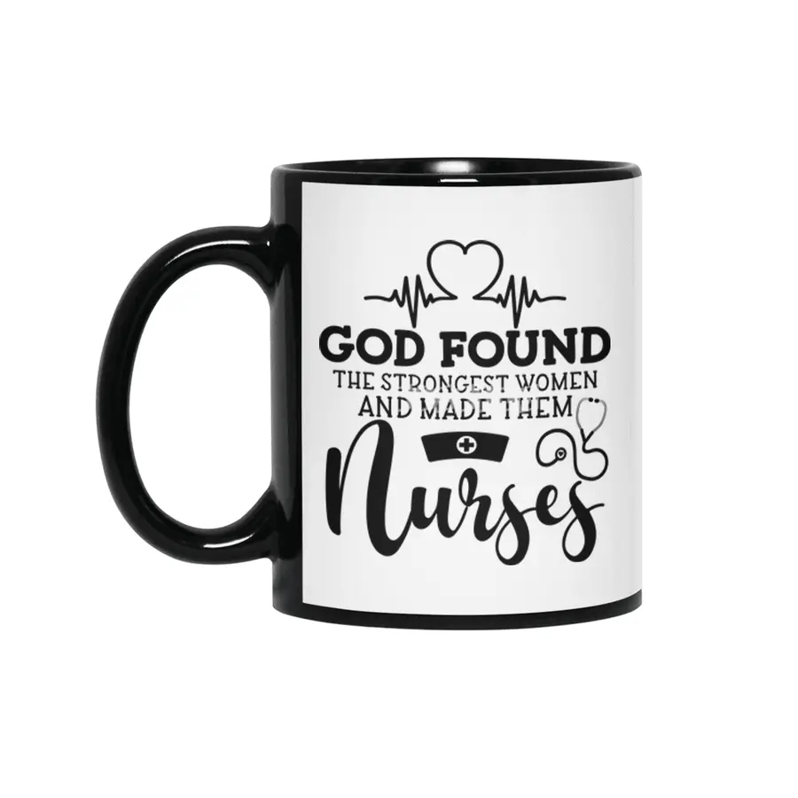 GOD FOUND THE STRONGEST WOMEN AND MADE THEM NURSES Siyah Kupa