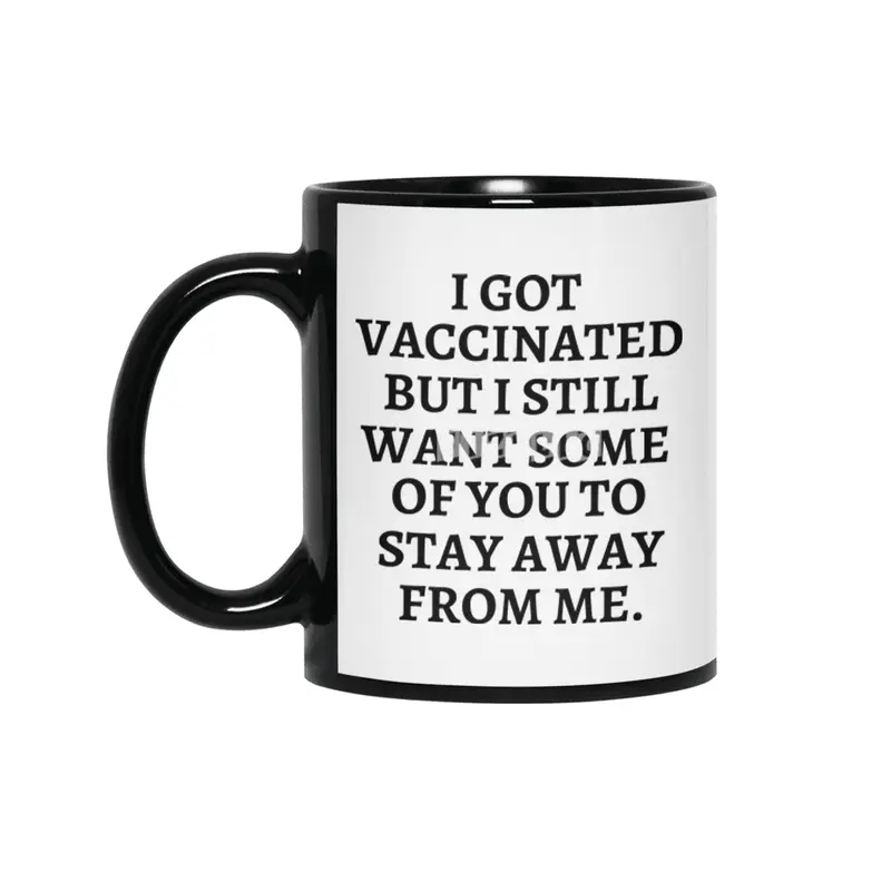 I got vaccinated, pro vaccine, vaccine merch Siyah Kupa