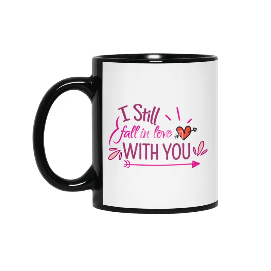I still fall in love with you, Happy valentine Siyah Kupa