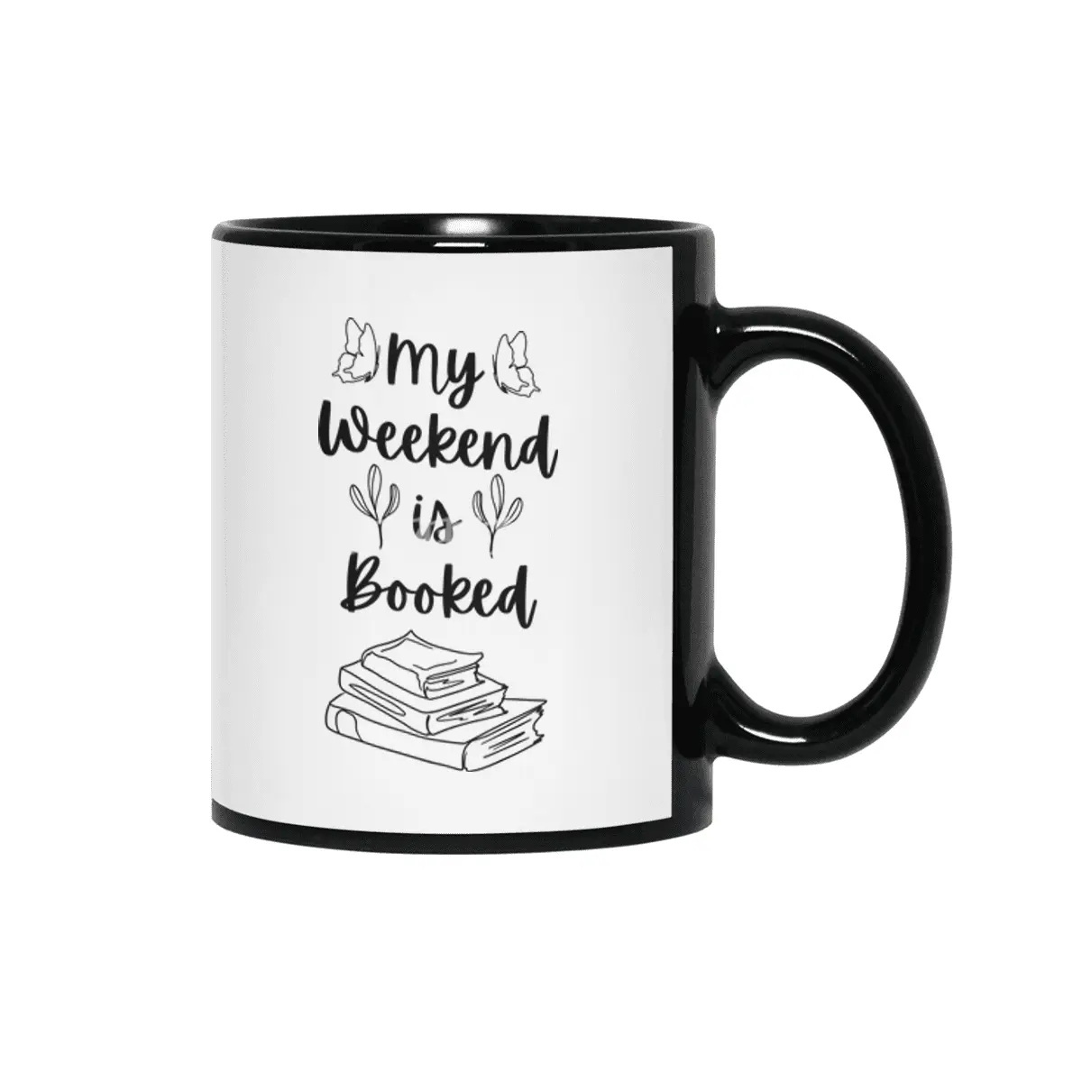 My Weekend is Booked - Bookish Reader Bookstagram Bookworm Book Siyah Kupa