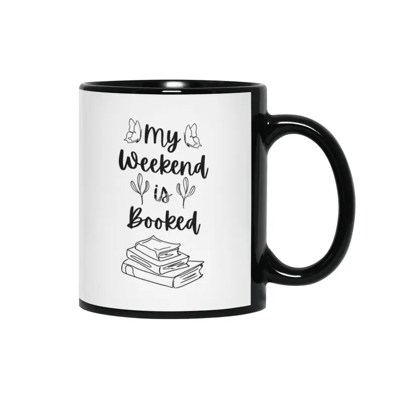 My Weekend is Booked - Bookish Reader Bookstagram Bookworm Book Siyah Kupa