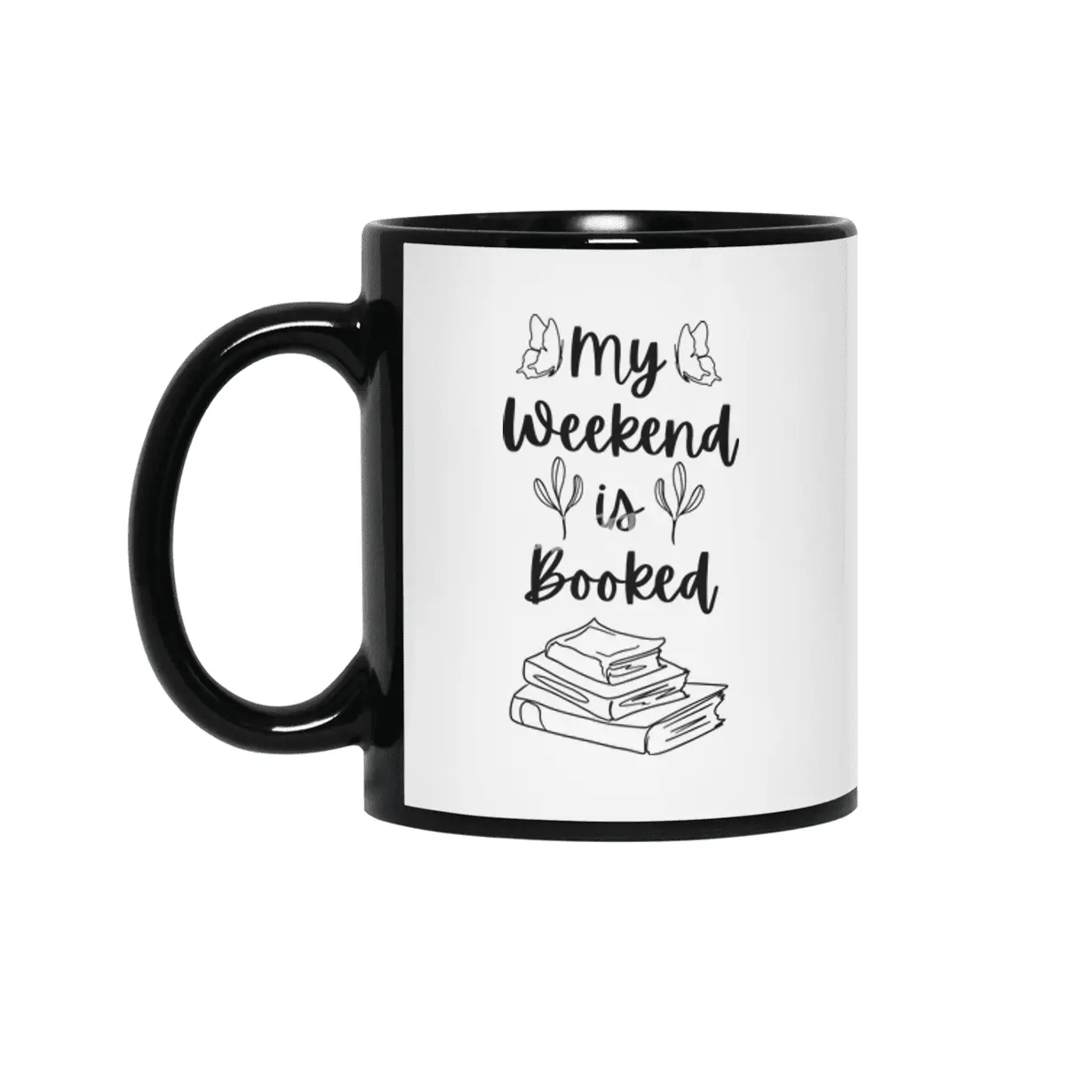 My Weekend is Booked - Bookish Reader Bookstagram Bookworm Book Siyah Kupa