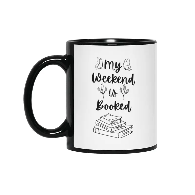 My Weekend is Booked - Bookish Reader Bookstagram Bookworm Book Siyah Kupa