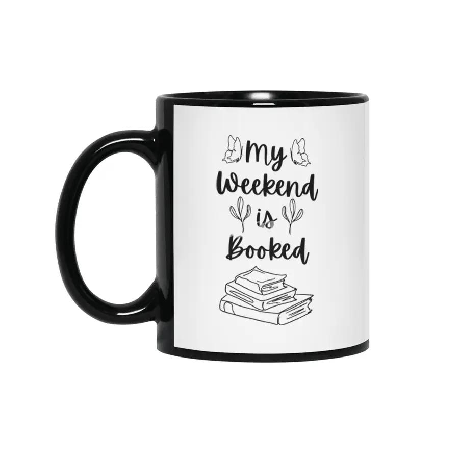 My Weekend is Booked - Bookish Reader Bookstagram Bookworm Book Siyah Kupa