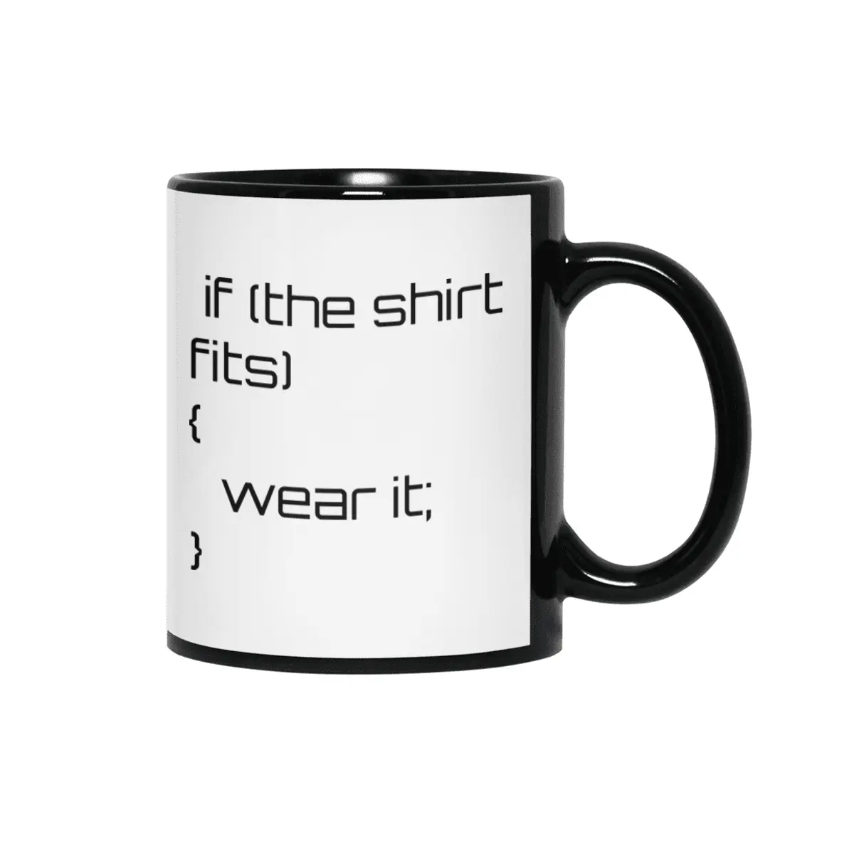 If the shirt fits... Siyah Kupa