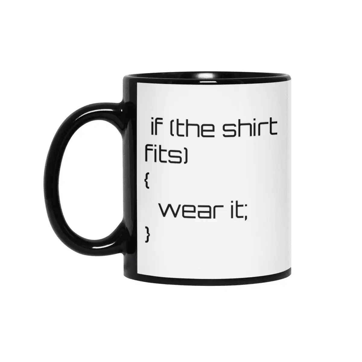 If the shirt fits... Siyah Kupa