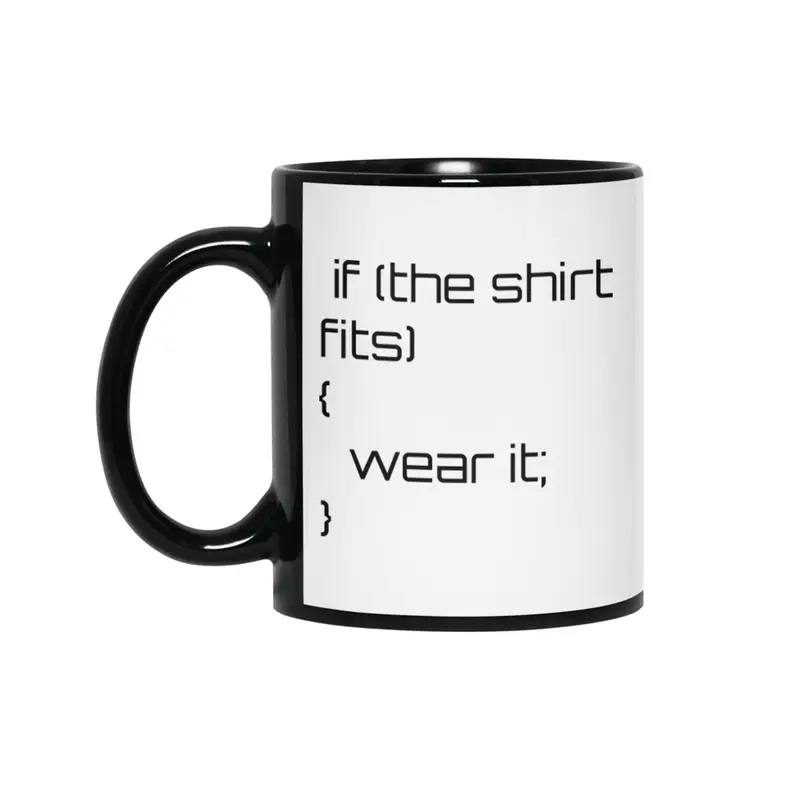 If the shirt fits... Siyah Kupa