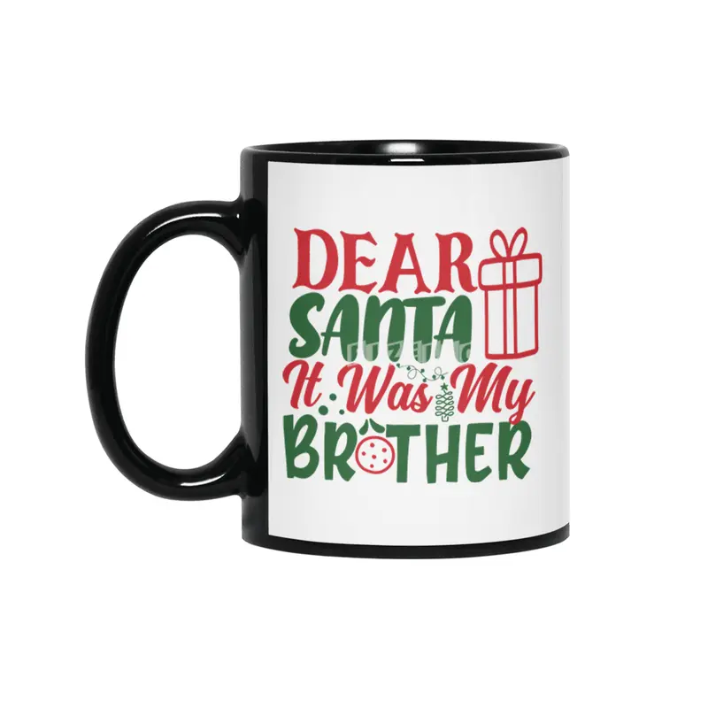 Beautiful Dear Santa It Was My Brother Siyah Kupa