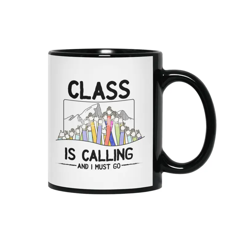 Class is calling and I must go World Teacher Day Best Gift for Teacher Appreciation Funny Students S Siyah Kupa