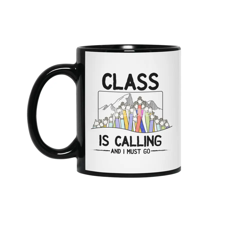 Class is calling and I must go World Teacher Day Best Gift for Teacher Appreciation Funny Students S Siyah Kupa