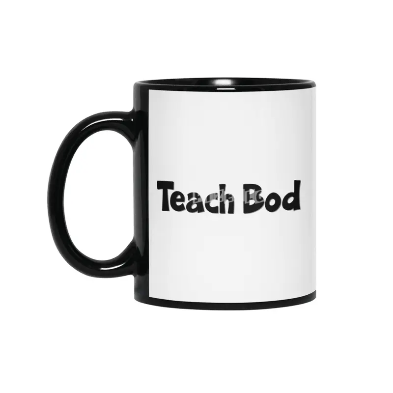 Teach Bod World Teacher Day Best Gift for Teacher Appreciation Funny Students School Classroom Teach Siyah Kupa