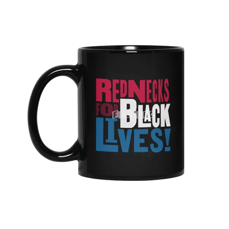 Rednecks for Black Lives - Red White and Blue Siyah Kupa