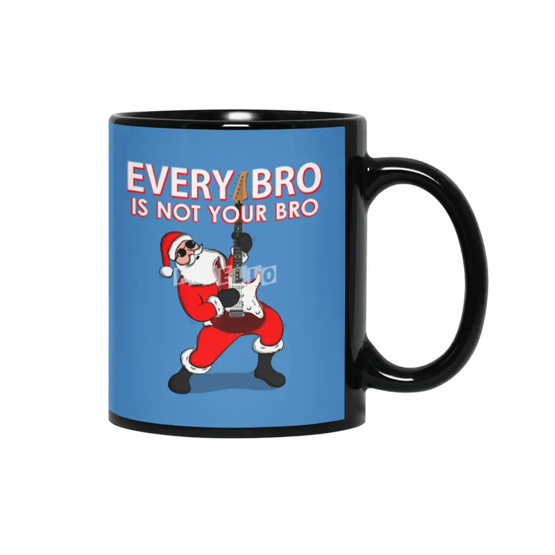 Every Bro Is not Your Bro father christmas Siyah Kupa