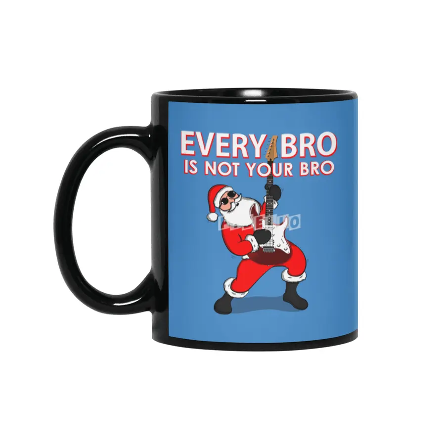 Every Bro Is not Your Bro father christmas Siyah Kupa
