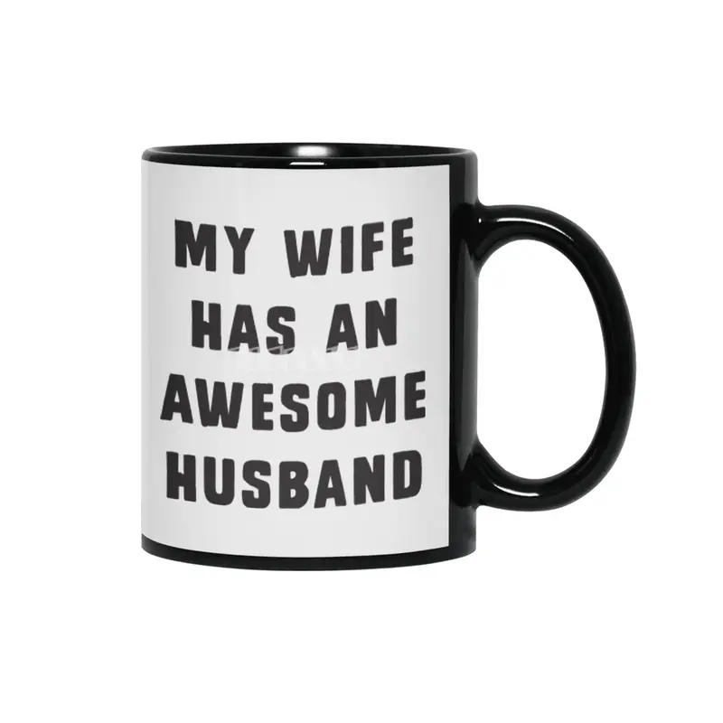 My wife has an awesome husband Siyah Kupa