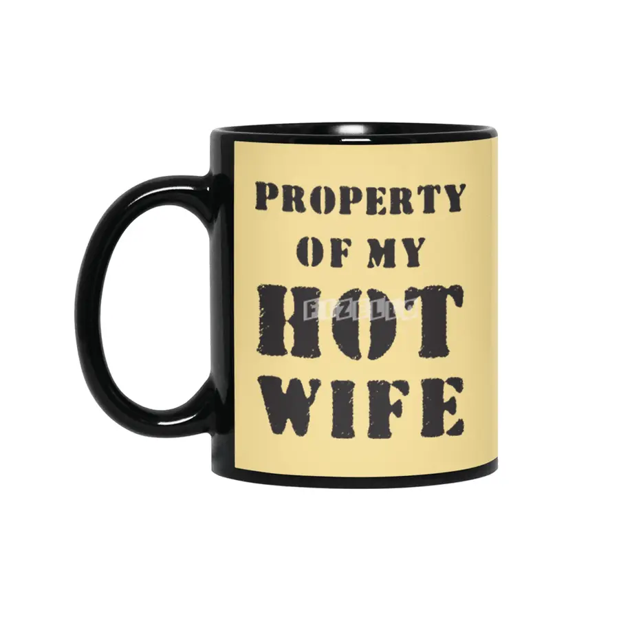 Property of my hot wife Siyah Kupa