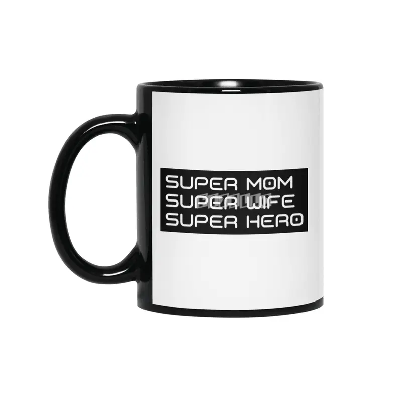 Super Mom, Super Wife, Super Hero. Funny Mom Life Design Siyah Kupa