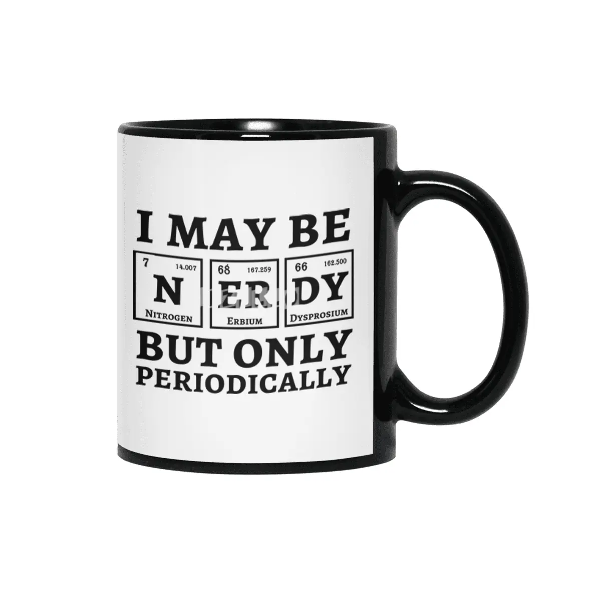 I May Be Nerdy But Only Periodically Siyah Kupa