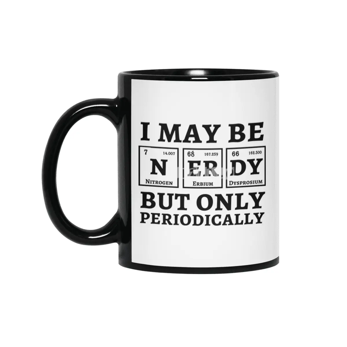 I May Be Nerdy But Only Periodically Siyah Kupa