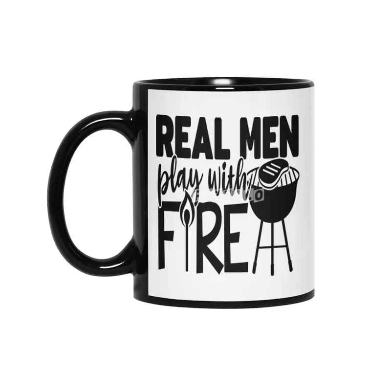 Real Men Play with Fire Siyah Kupa