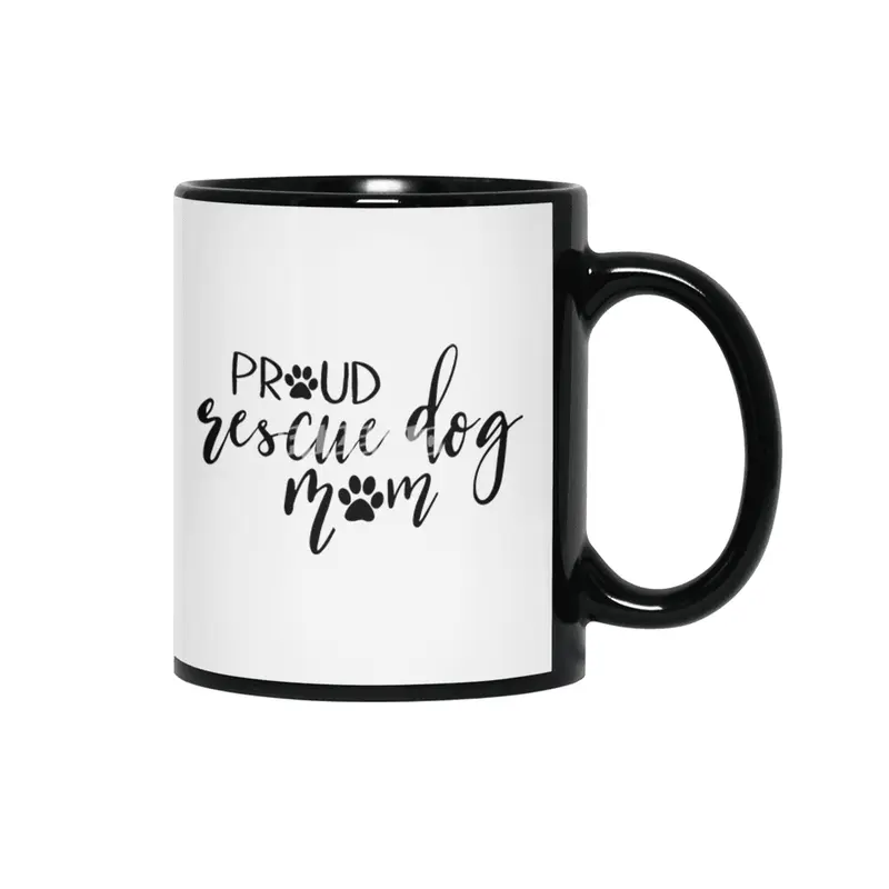 Proud Rescue Dog Mom Siyah Kupa