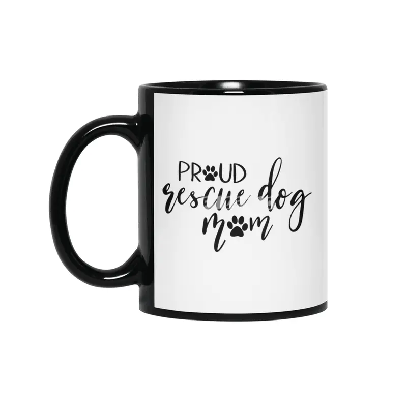 Proud Rescue Dog Mom Siyah Kupa
