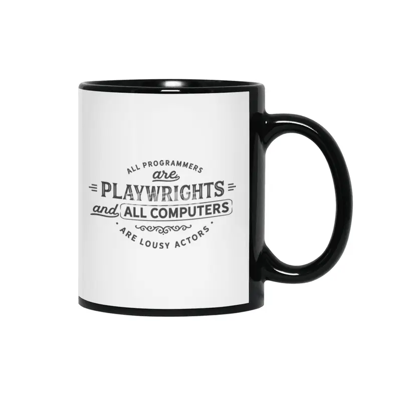 All programmers are playwrights Siyah Kupa