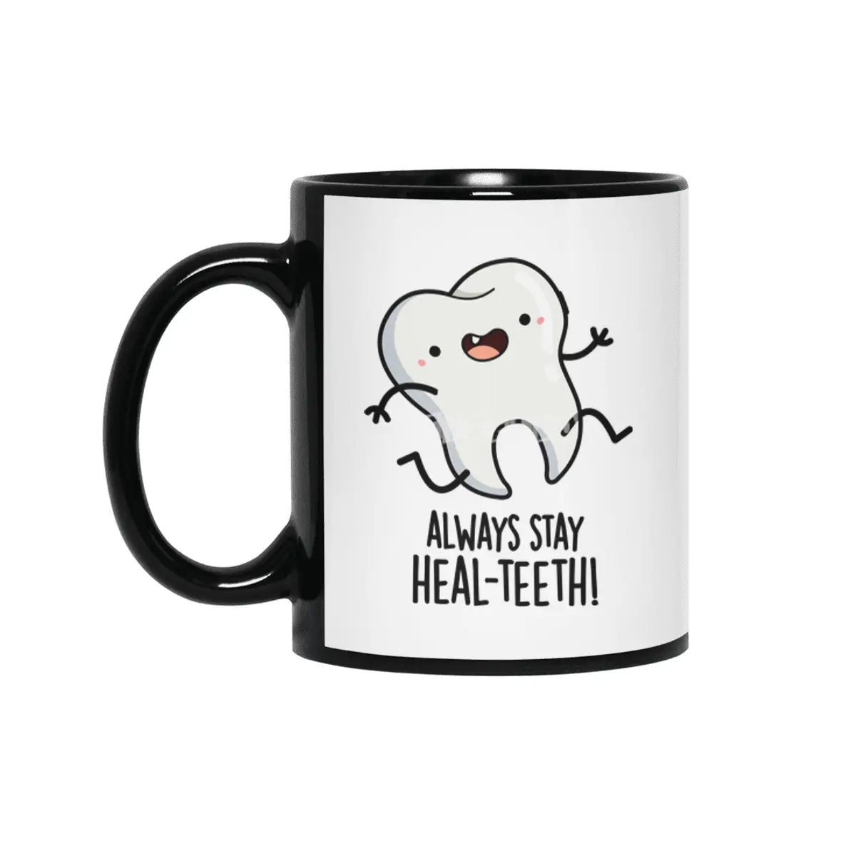 Always Stay Heal-teeth Funny Tooth Pun Siyah Kupa