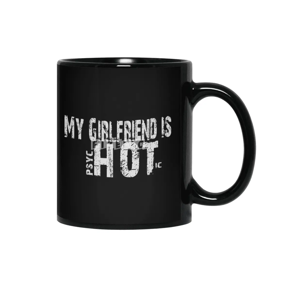 My Girlfriend Is psycHOTic - Funny Couple Gift  Siyah Kupa