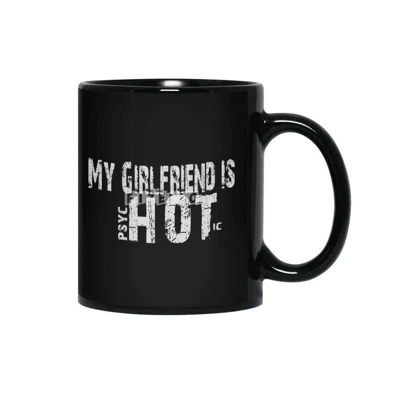 My Girlfriend Is psycHOTic - Funny Couple Gift  Siyah Kupa