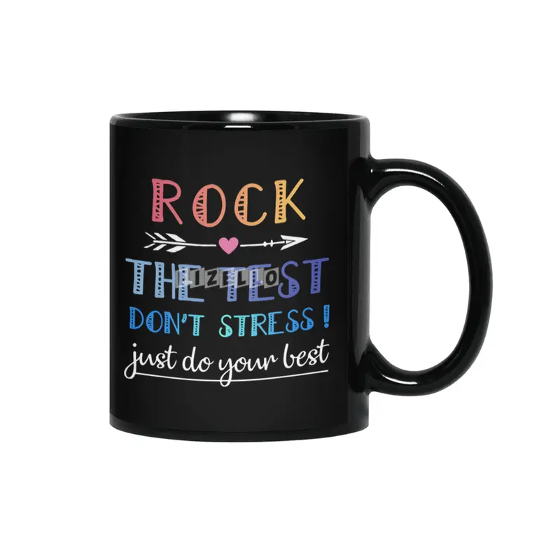 rock the test the best dont stress just do your best rock Siyah Kupa