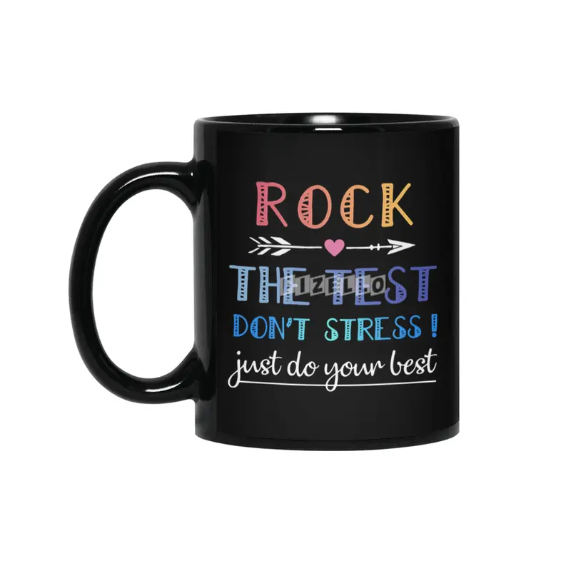rock the test the best dont stress just do your best rock Siyah Kupa